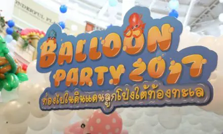 ท่องไปในดินแดนใต้ท้องทะเลที่งาน Balloon Party 2017 @ The Walk